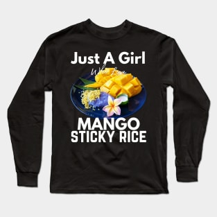 Just A Girl Who Loves Mango Sticky Rice Thailand Long Sleeve T-Shirt